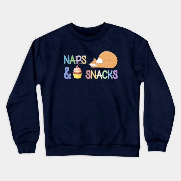 Naps and Snacks Crewneck Sweatshirt by DeesDeesigns